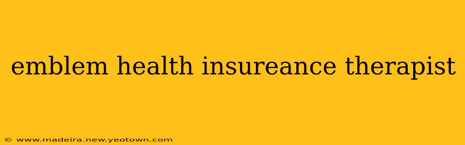 emblem health insureance therapist