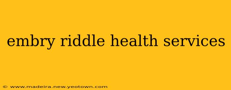 embry riddle health services
