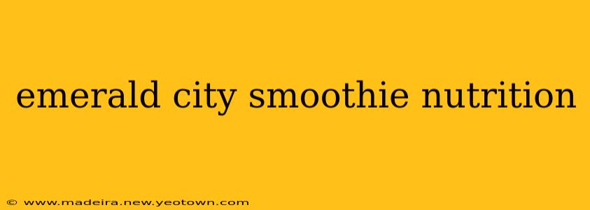 emerald city smoothie nutrition