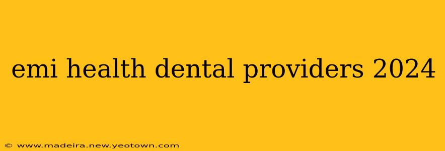 emi health dental providers 2024