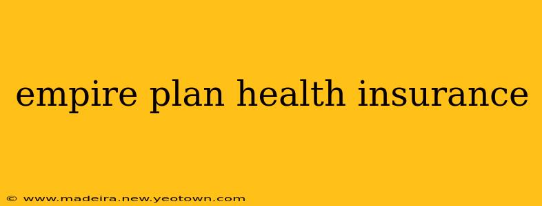 empire plan health insurance