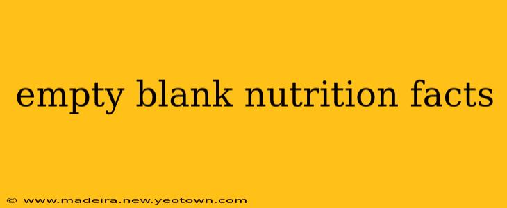 empty blank nutrition facts