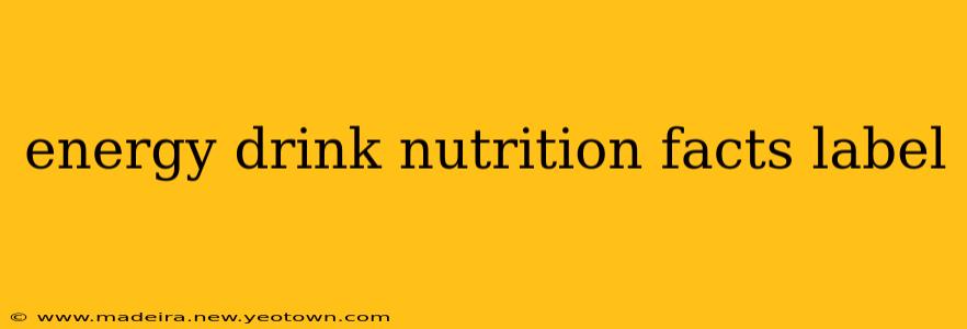 energy drink nutrition facts label