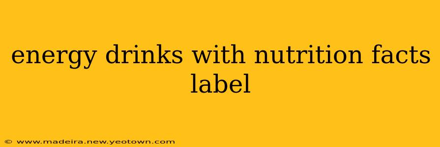 energy drinks with nutrition facts label