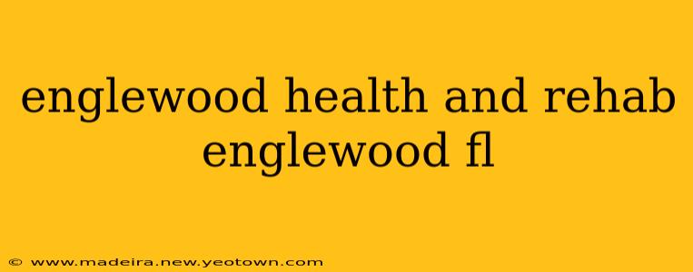 englewood health and rehab englewood fl