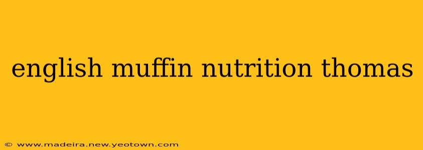 english muffin nutrition thomas