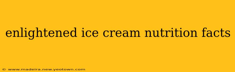enlightened ice cream nutrition facts