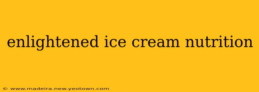enlightened ice cream nutrition