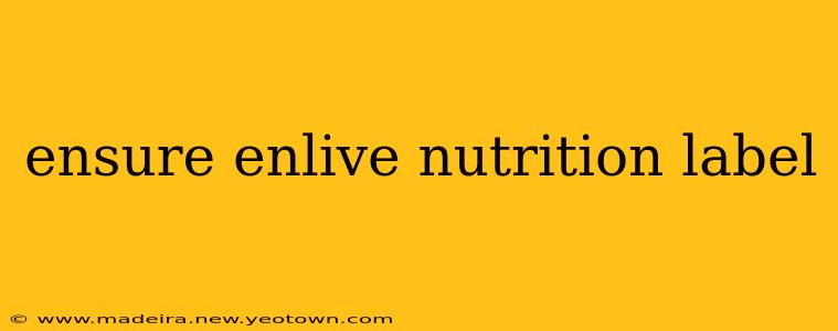 ensure enlive nutrition label