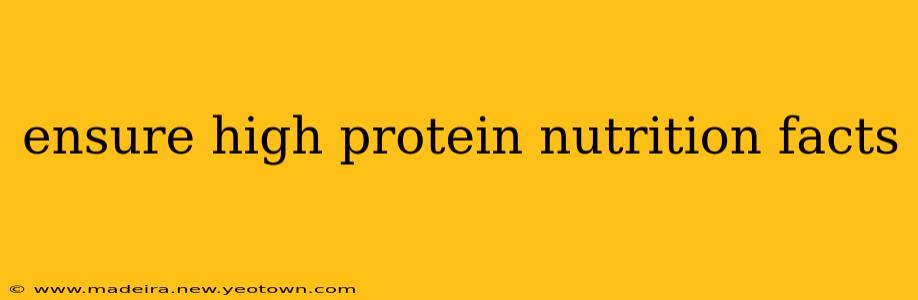 ensure high protein nutrition facts