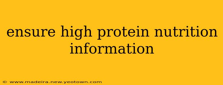ensure high protein nutrition information
