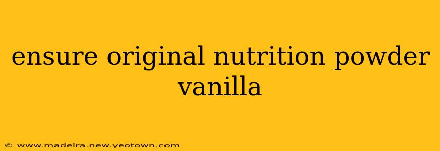 ensure original nutrition powder vanilla
