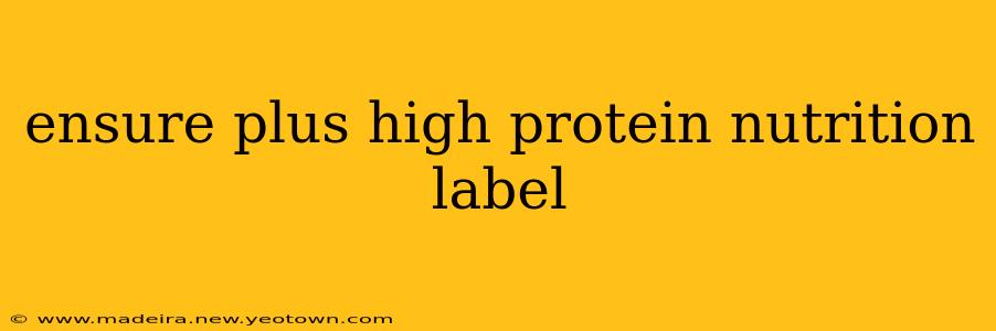 ensure plus high protein nutrition label