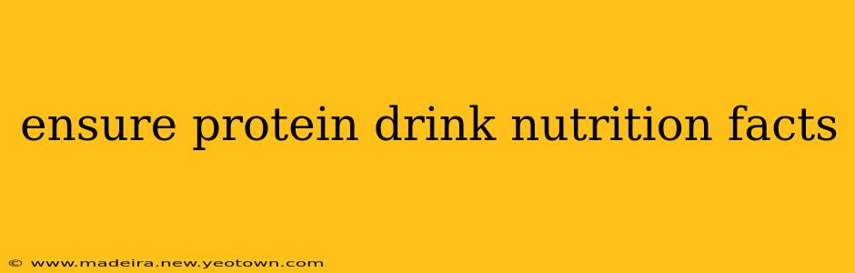 ensure protein drink nutrition facts