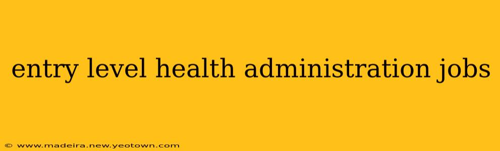 entry level health administration jobs