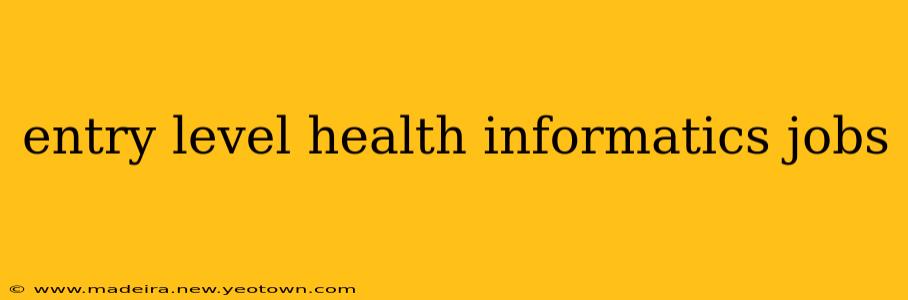 entry level health informatics jobs