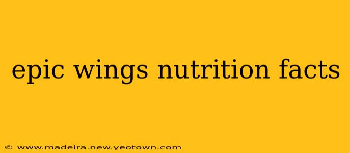 epic wings nutrition facts