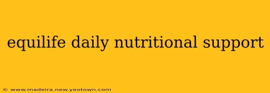 equilife daily nutritional support