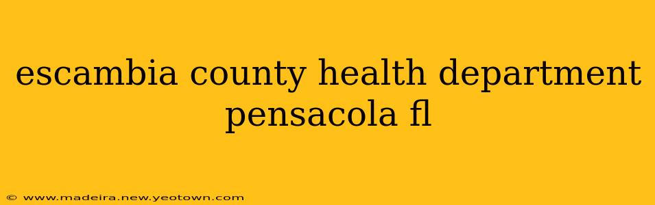escambia county health department pensacola fl