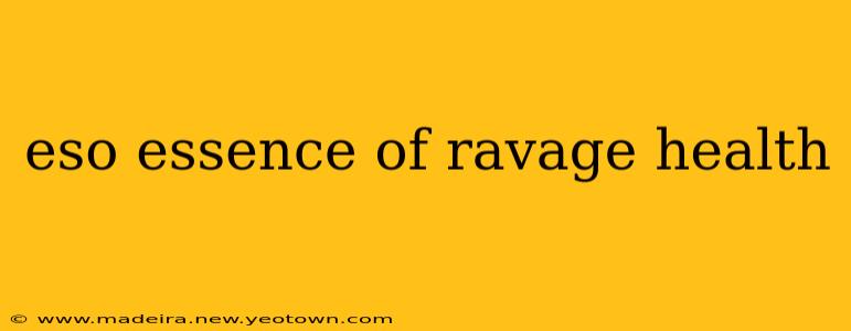 eso essence of ravage health