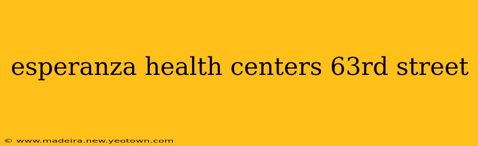 esperanza health centers 63rd street