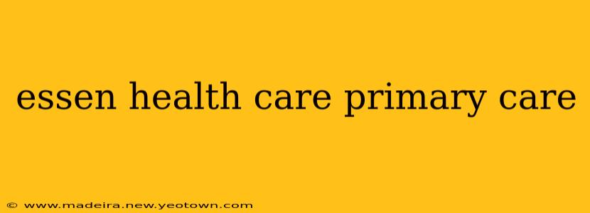 essen health care primary care
