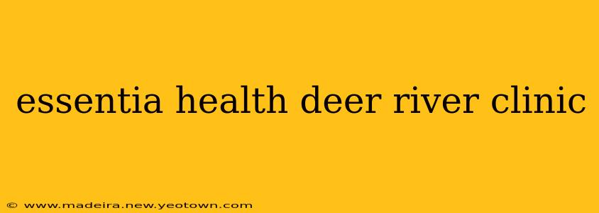 essentia health deer river clinic
