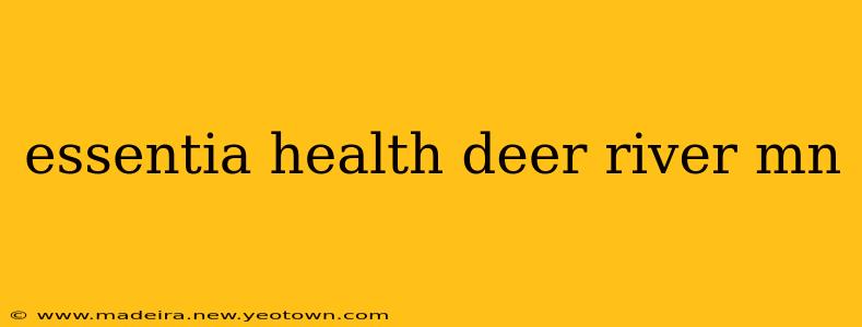 essentia health deer river mn