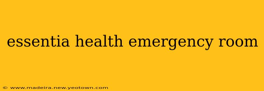 essentia health emergency room