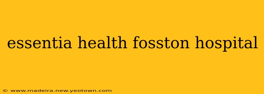 essentia health fosston hospital
