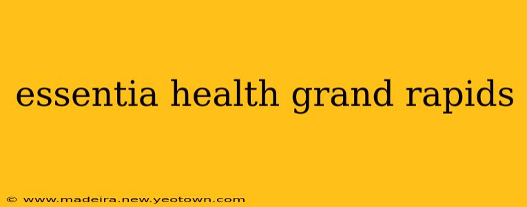 essentia health grand rapids