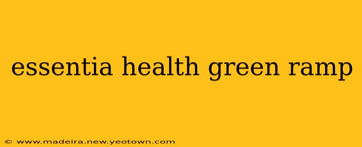 essentia health green ramp