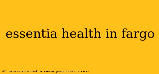 essentia health in fargo