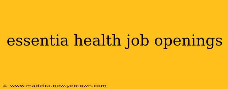 essentia health job openings