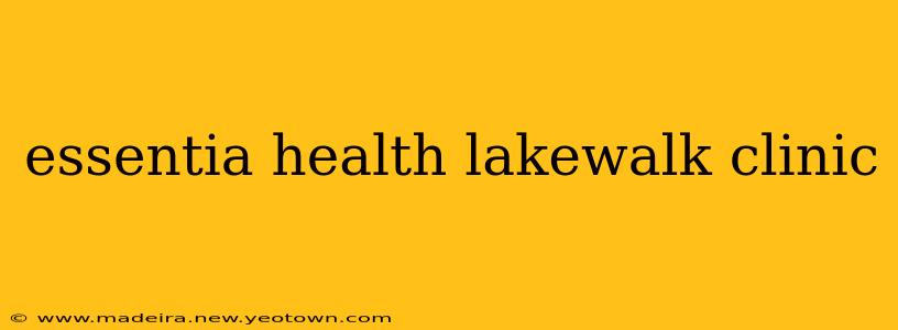 essentia health lakewalk clinic