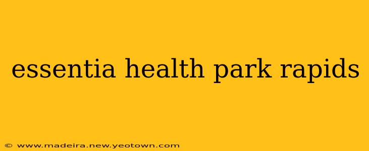 essentia health park rapids