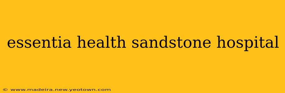 essentia health sandstone hospital