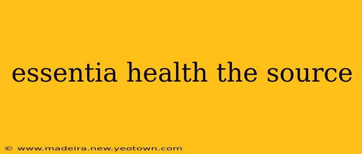 essentia health the source