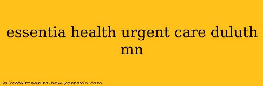 essentia health urgent care duluth mn