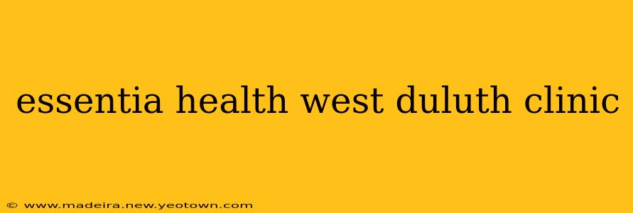 essentia health west duluth clinic