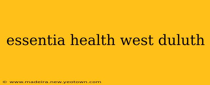 essentia health west duluth