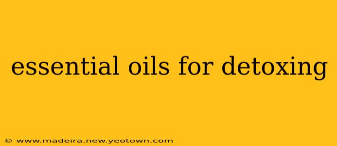 essential oils for detoxing