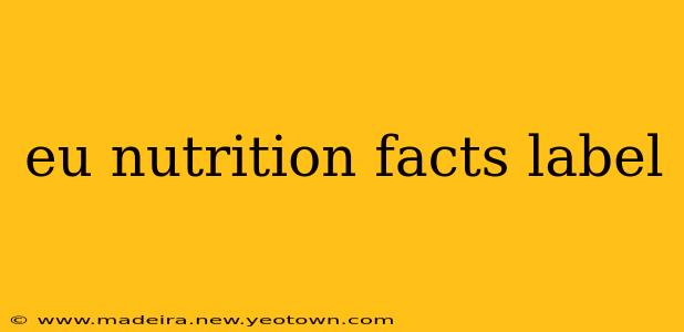 eu nutrition facts label