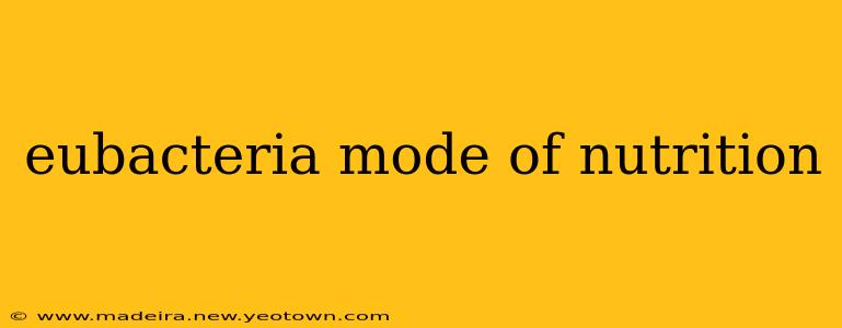 eubacteria mode of nutrition