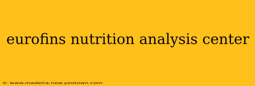 eurofins nutrition analysis center