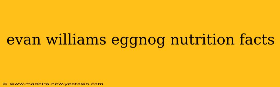evan williams eggnog nutrition facts