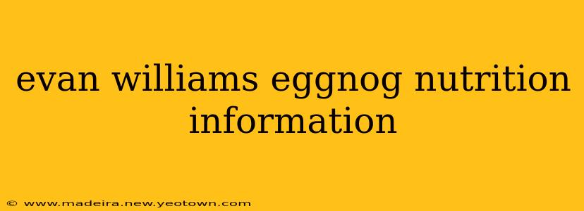evan williams eggnog nutrition information