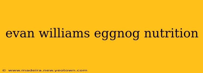 evan williams eggnog nutrition