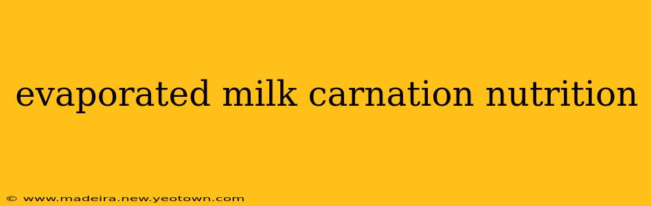 evaporated milk carnation nutrition