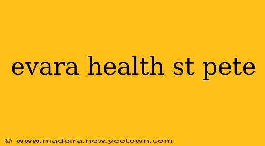 evara health st pete
